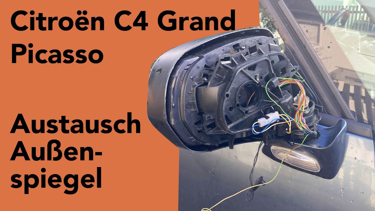 Citroen C4 Grand Picasso: Spiegel abgefahren - Spiegel austauschen