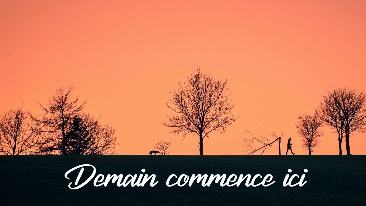 Demain commence ici | Chanson Française