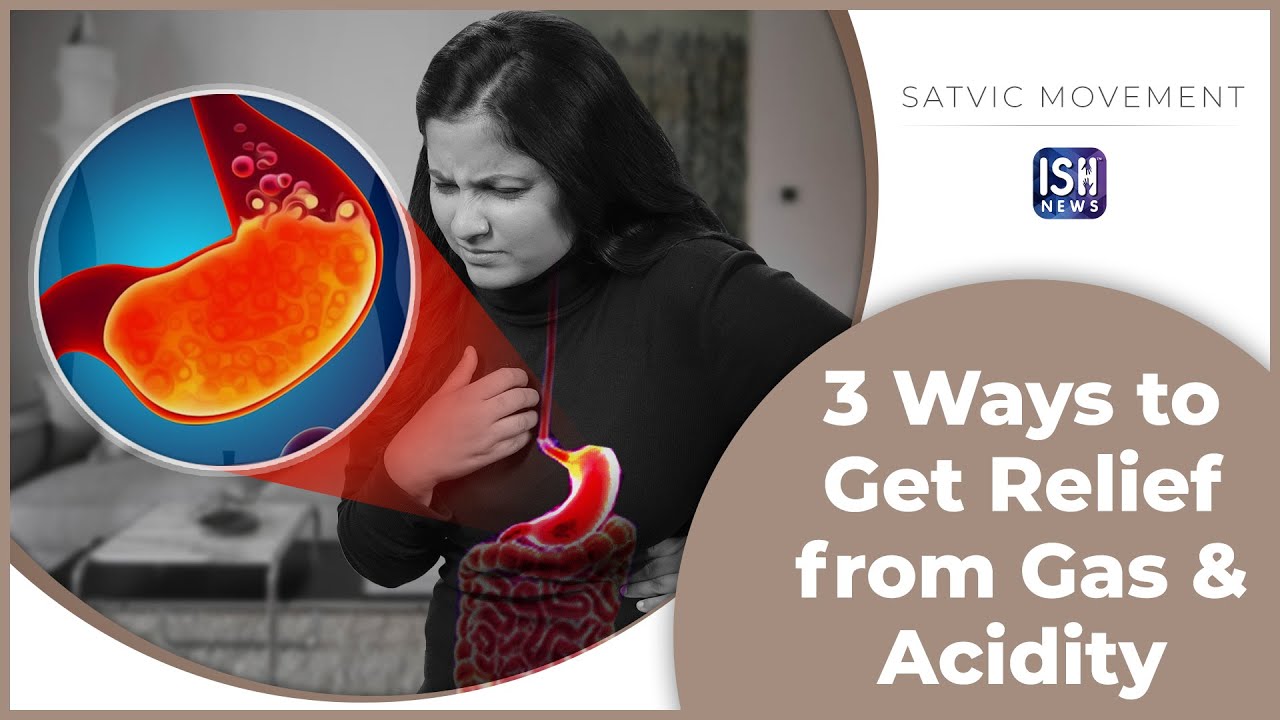 3 Ways to Get Relief from Gas & Acidity | Indian Sign Language | Satvic Movement
