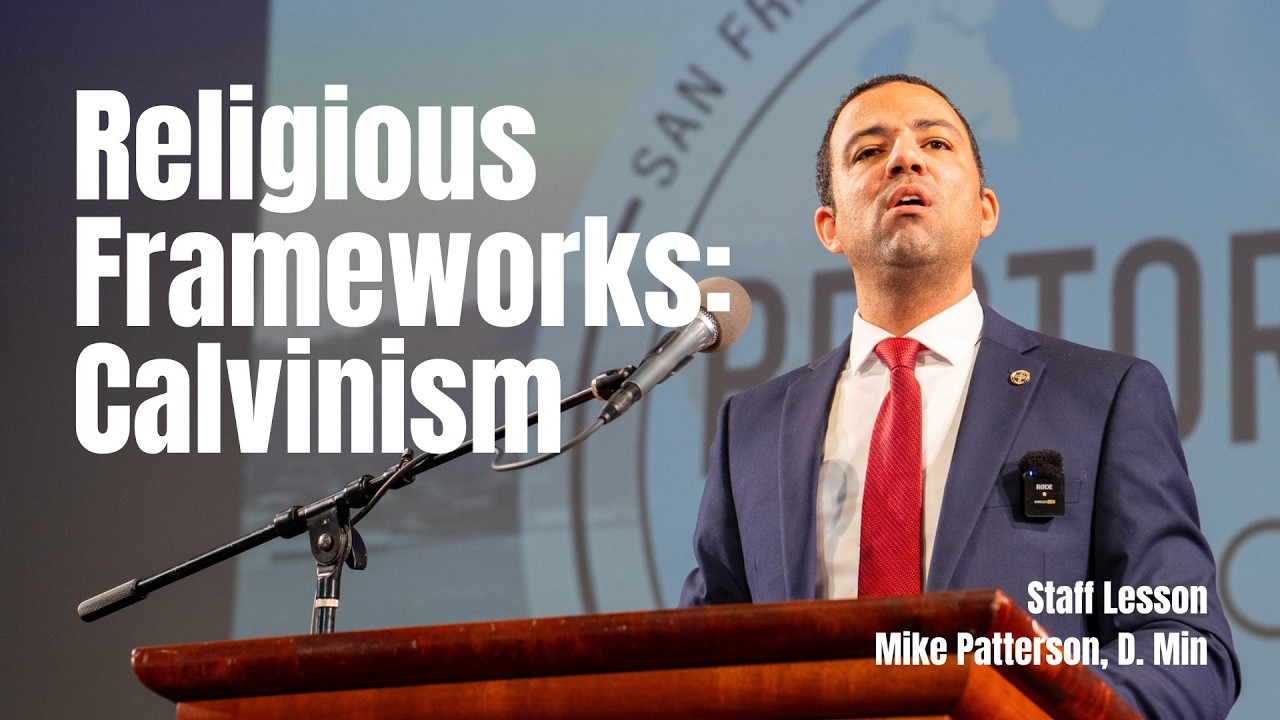 RELIGIOUS FRAMEWORKS: CALVINISM CLASS