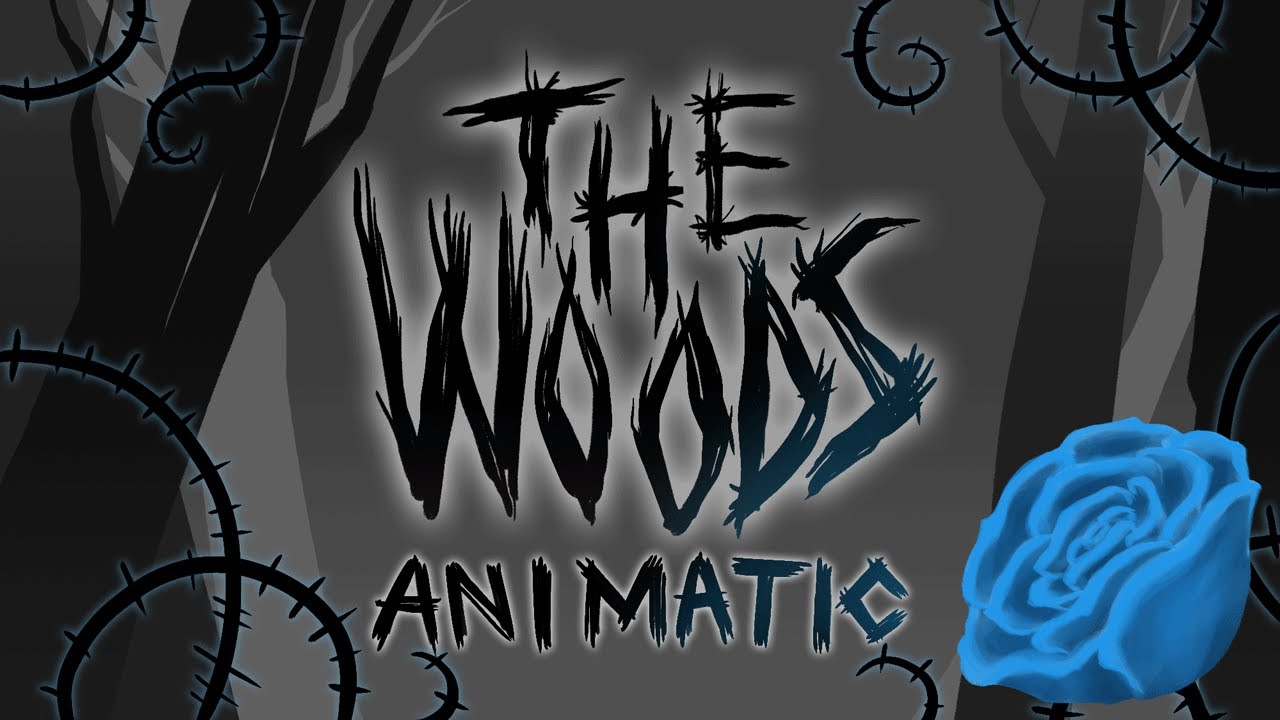 The Woods - Animatic