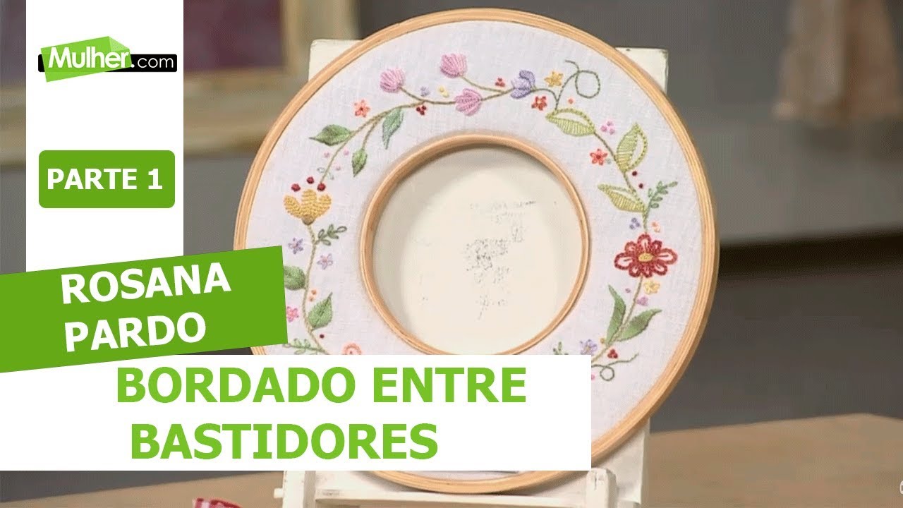Bordado entre bastidores - Rosana Pardo - 13/05/2019 P1
