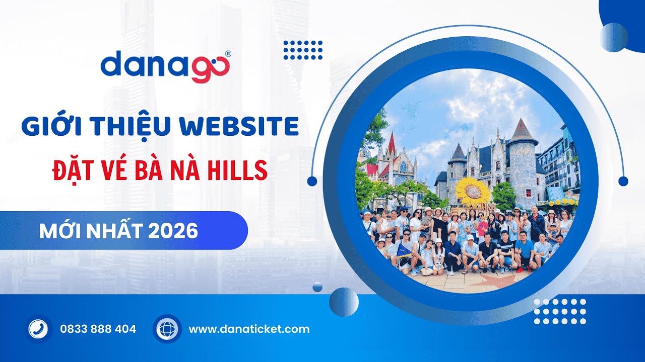 Website đặt Vé Bà Nà Hills chính thức 2026 uy tín