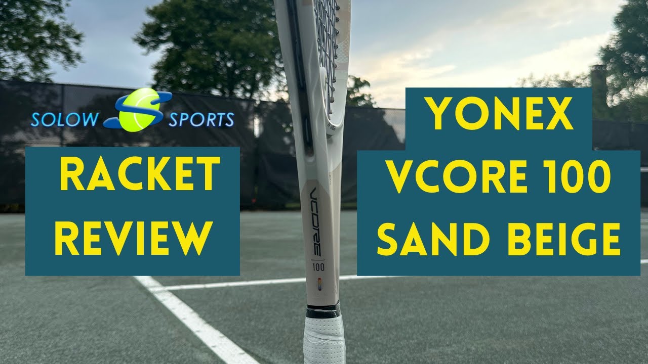 Обзор теннисной ракетки Yonex Vcore 100 Sand Beige