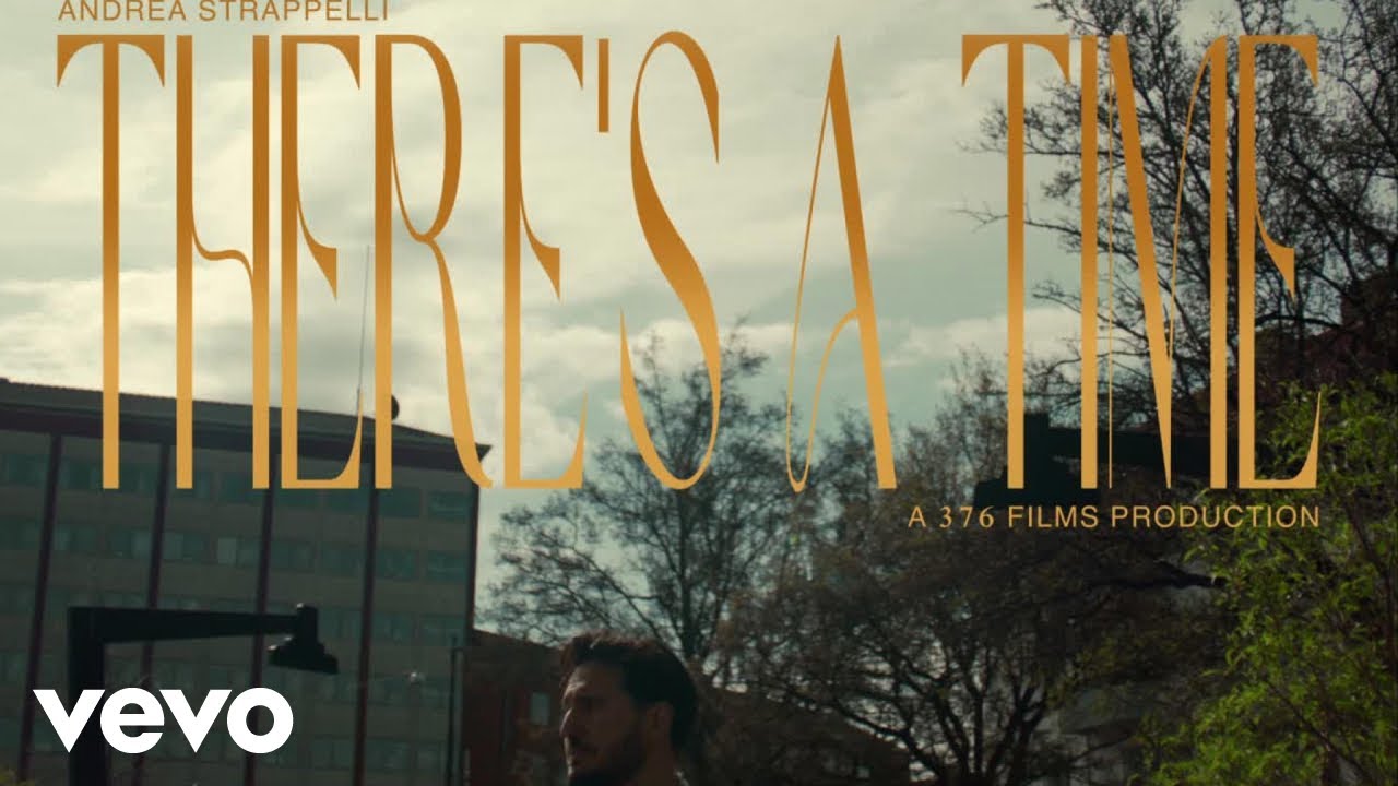 Andrea Strappelli - There's A Time (Official Video)