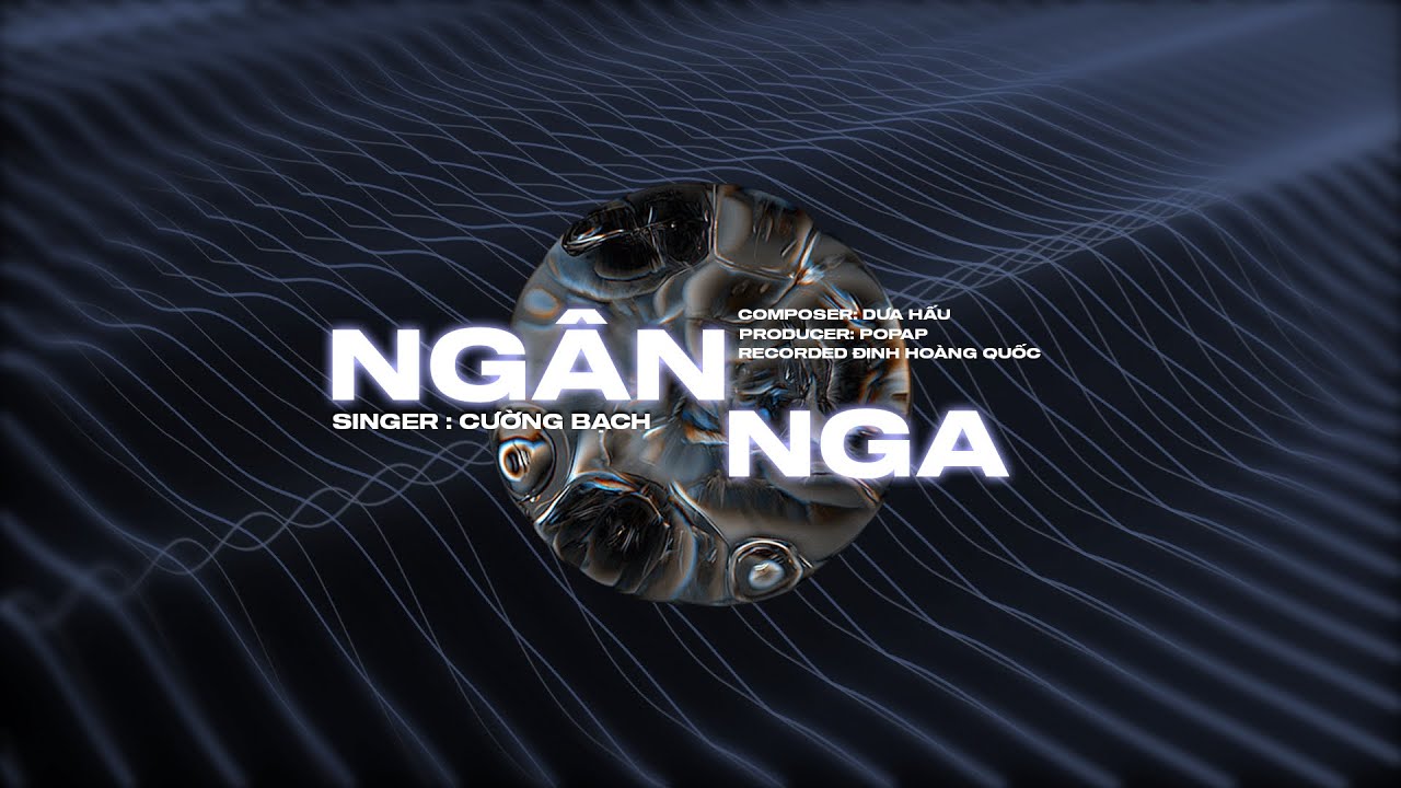 Ngân Nga - Cường Bạch x Dưa Hấu | Trạm Âm Nhạc | Nhạc Mới Gen Z 2024
