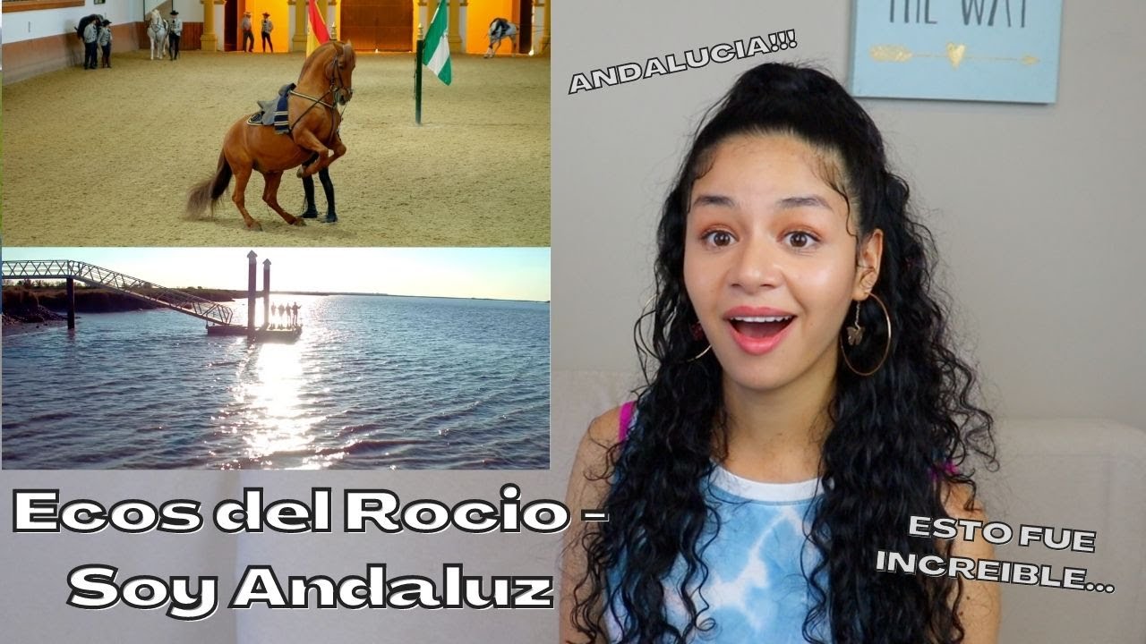 REACCIONO por PRIMERA VEZ a ECOS del ROCIO - Soy Andaluz