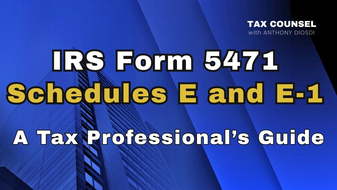 Navigating IRS Form 5471 Schedules E and E-1