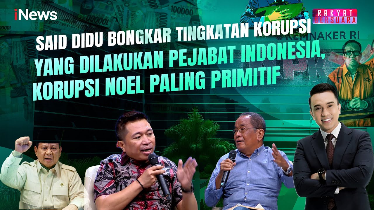 Said Didu Bongkar Tingkatan Korupsi Pejabat, Noel Paling Primitif | Rakyat Bersuara (26/08)
