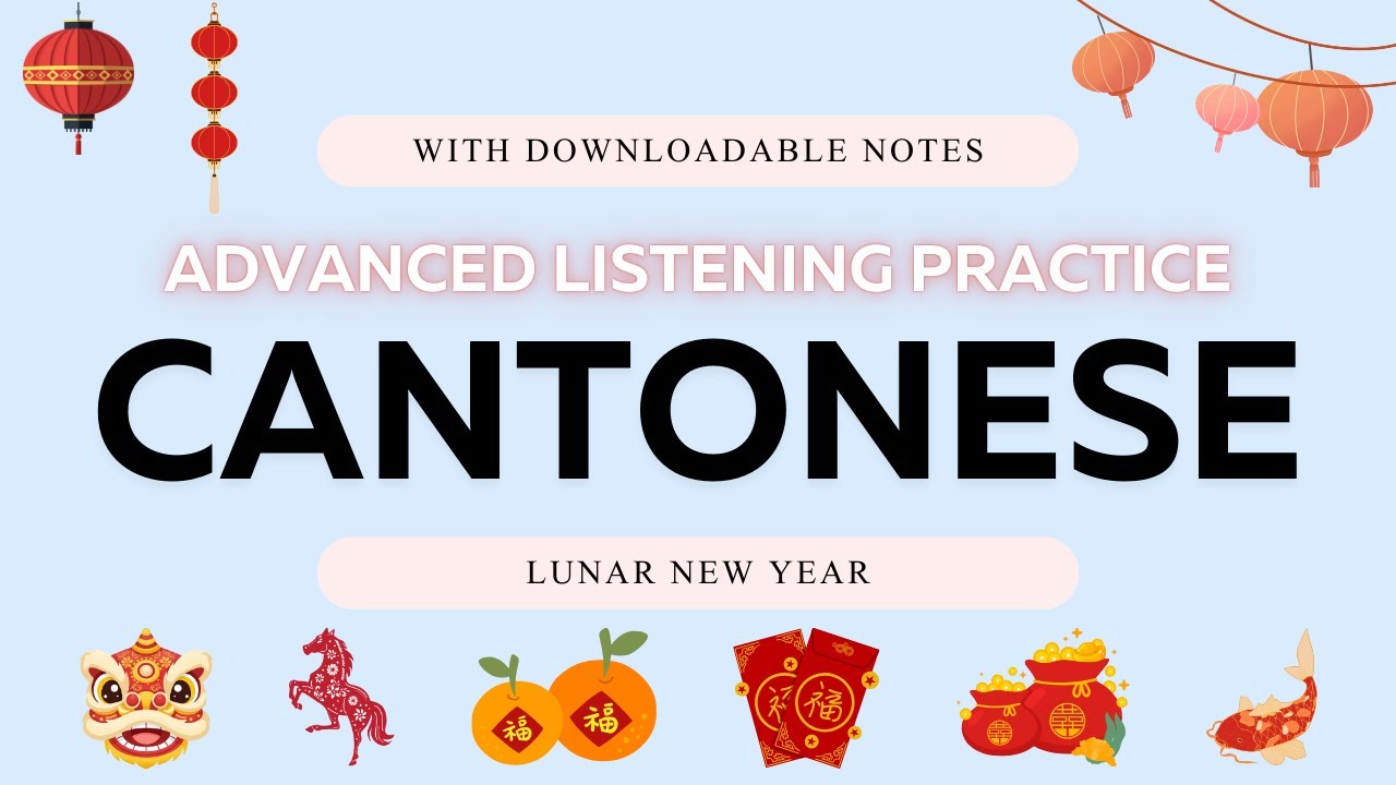 Cantonese Advanced Listening : Lunar New Year ( + PDF ) | Fluent with Nicole