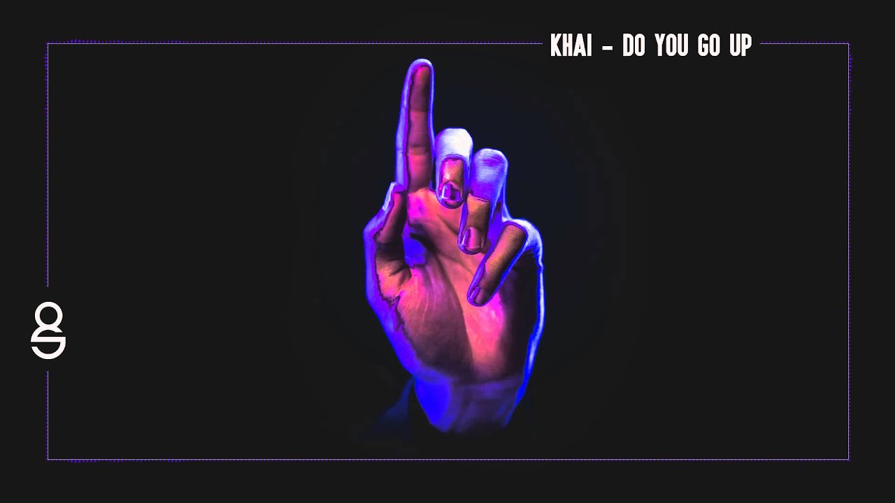 Khai - Do You Go Up