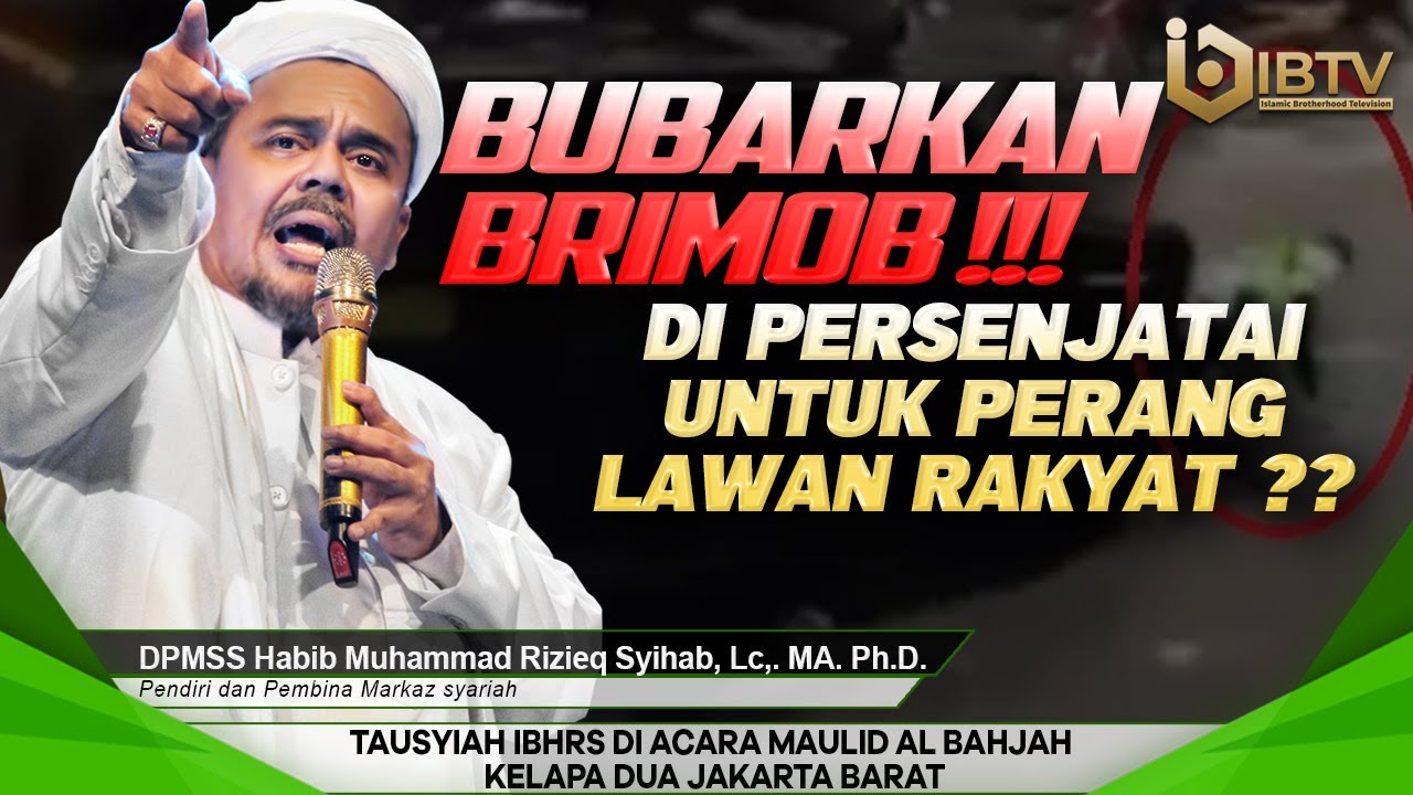 IBHRS BUBARKAN BRIMOB !!! DI PERSENJATAI UNTUK APA ?? PERANG LAWAN RAKYAT ??