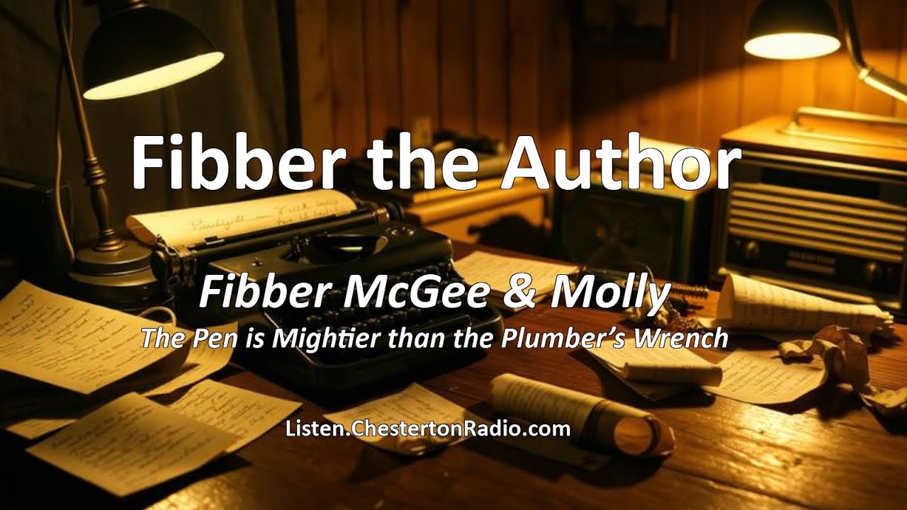 🎙️ Fibber the Author | Fibber McGee & Molly