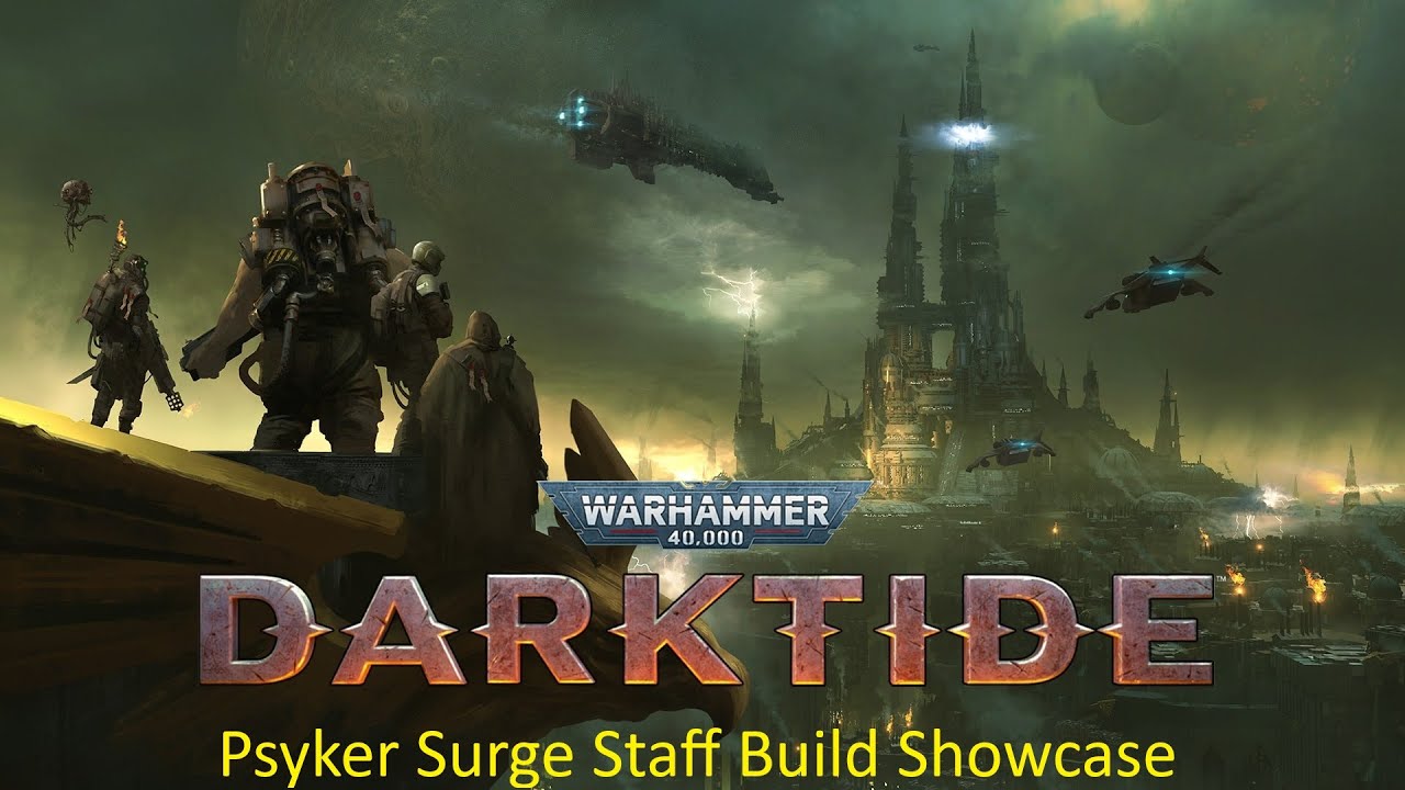 Darktide Psyker Surge Staff Build Showcase (OLD).