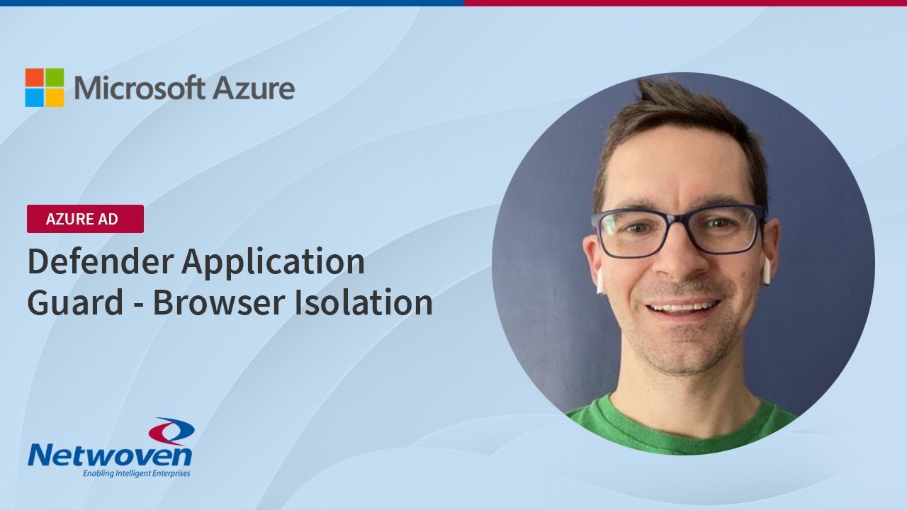 Azure AD - Defender Application Guard - Browser Isolation