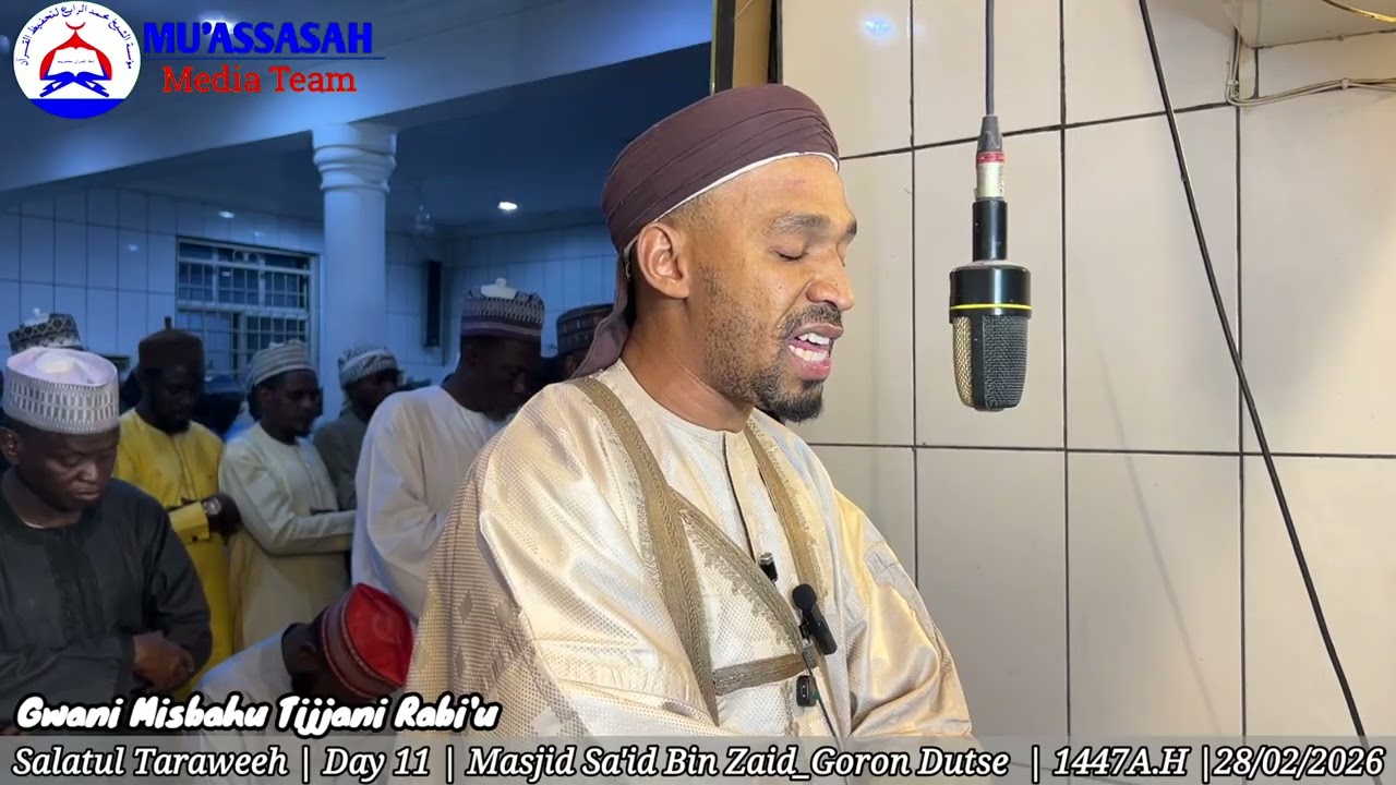 Gwani Misbahu Tijjani Rabi'u | Salatul Taraweeh | Day 11 | Masjid Sa'id Bin Zaid Goron Dutse 1447