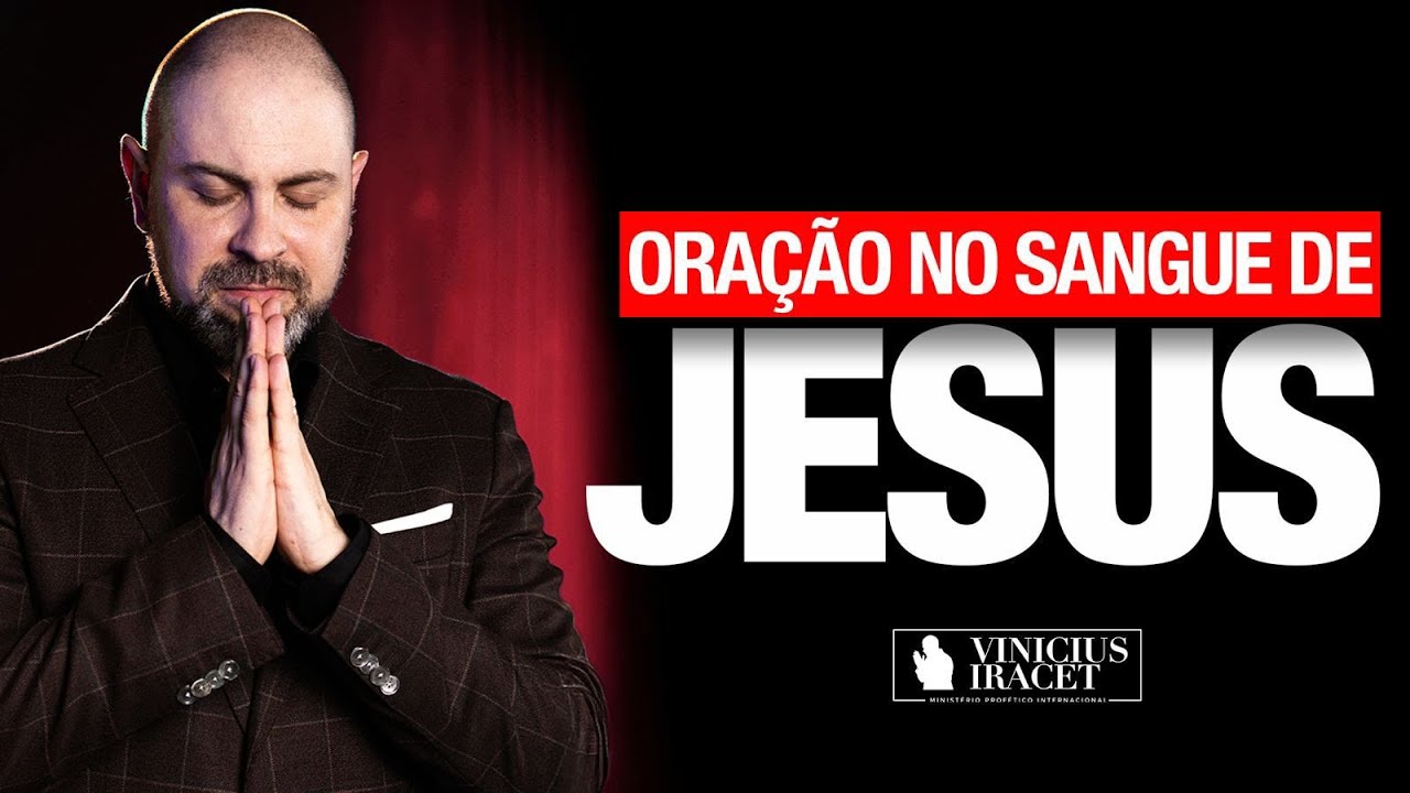 Oração no SANGUE DE JESUS para mudar a sua vida - Salmos poderosos @ViniciusIracet