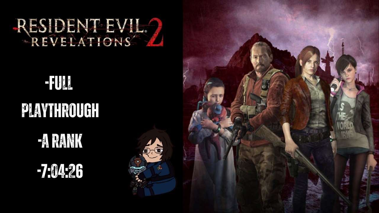 Resident Evil: Revelations 2 (2015) Claire Redfield & Barry Burton Full Playthrough A Rank