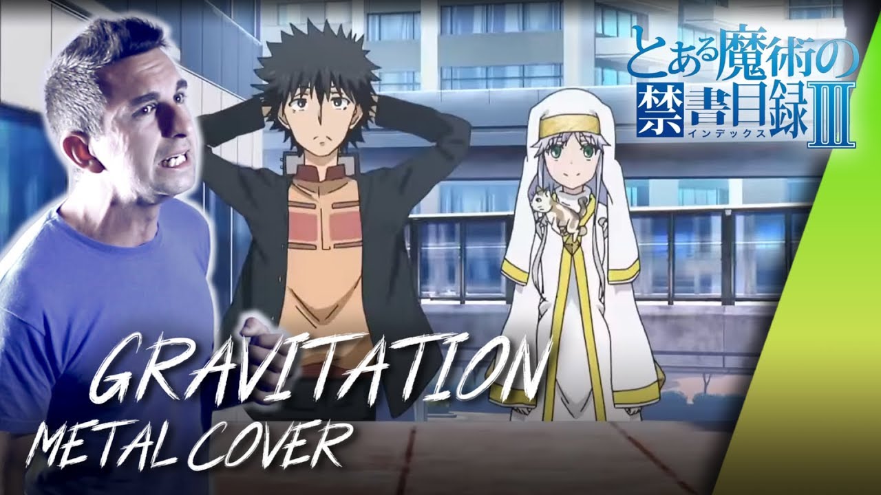 Gravitation [Metal Cover] - A Certain Magical Index III