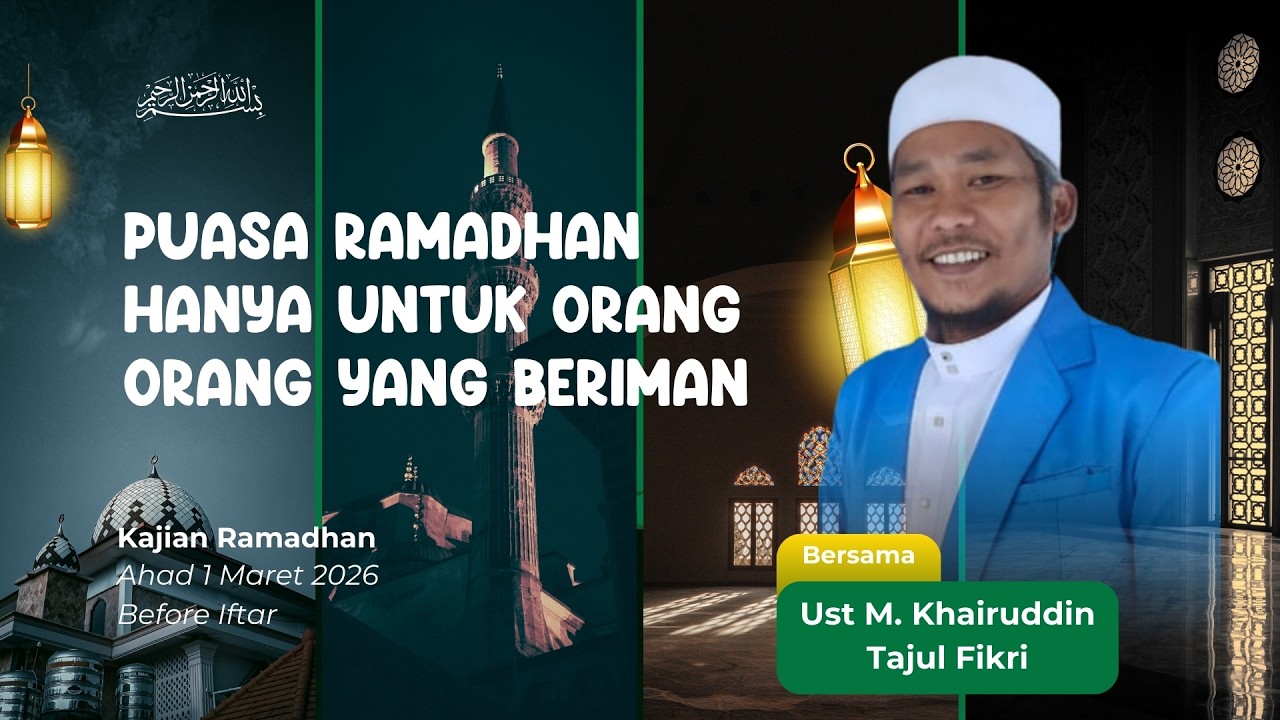 Kajian Ramadhan : Puasa Ramadhan Hanya Untuk Orang-orang Yang Beriman