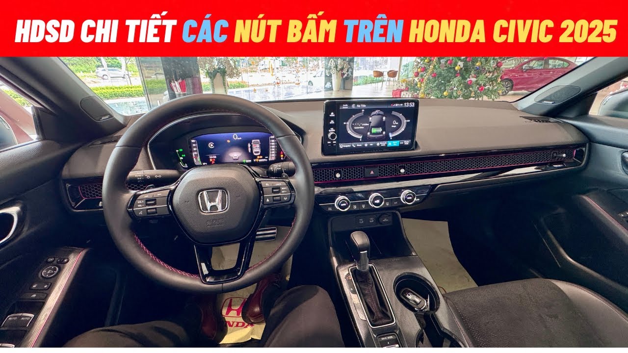 Hướng dẫn sử dụng Honda Civic | HDSD chi tiết các nút bấm trên Honda Civic 2025 - 2021 | Honda Civic