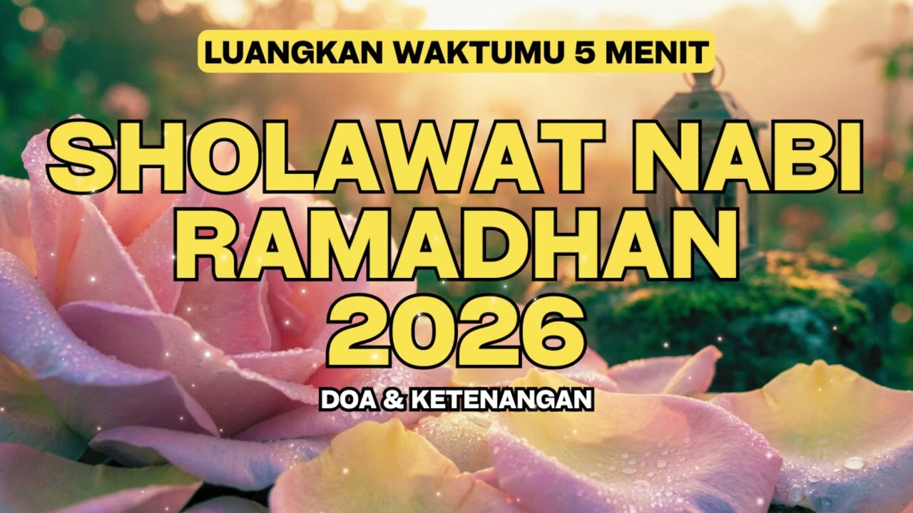 Sholawat Nabi Ramadhan 2026 | Pengabul Doa & Penenang Hati