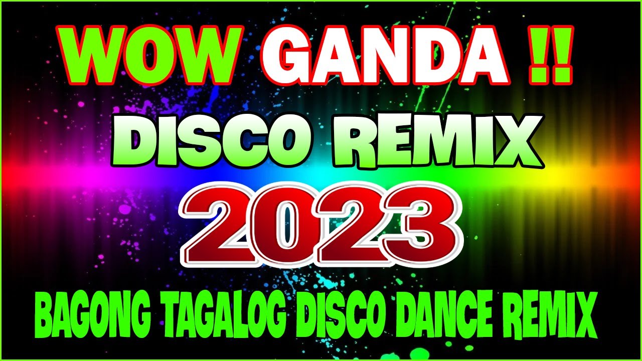 WOW GANDA - RAM PA PAM PAM 🎶 BAGONG NONSTOP TAGALOG DISCO DANCE REMIX 2023