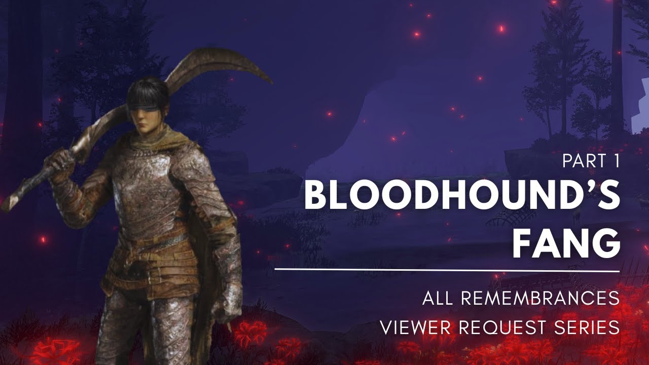 Bloodhound's Fang vs Every Remembrance Boss | Part 1