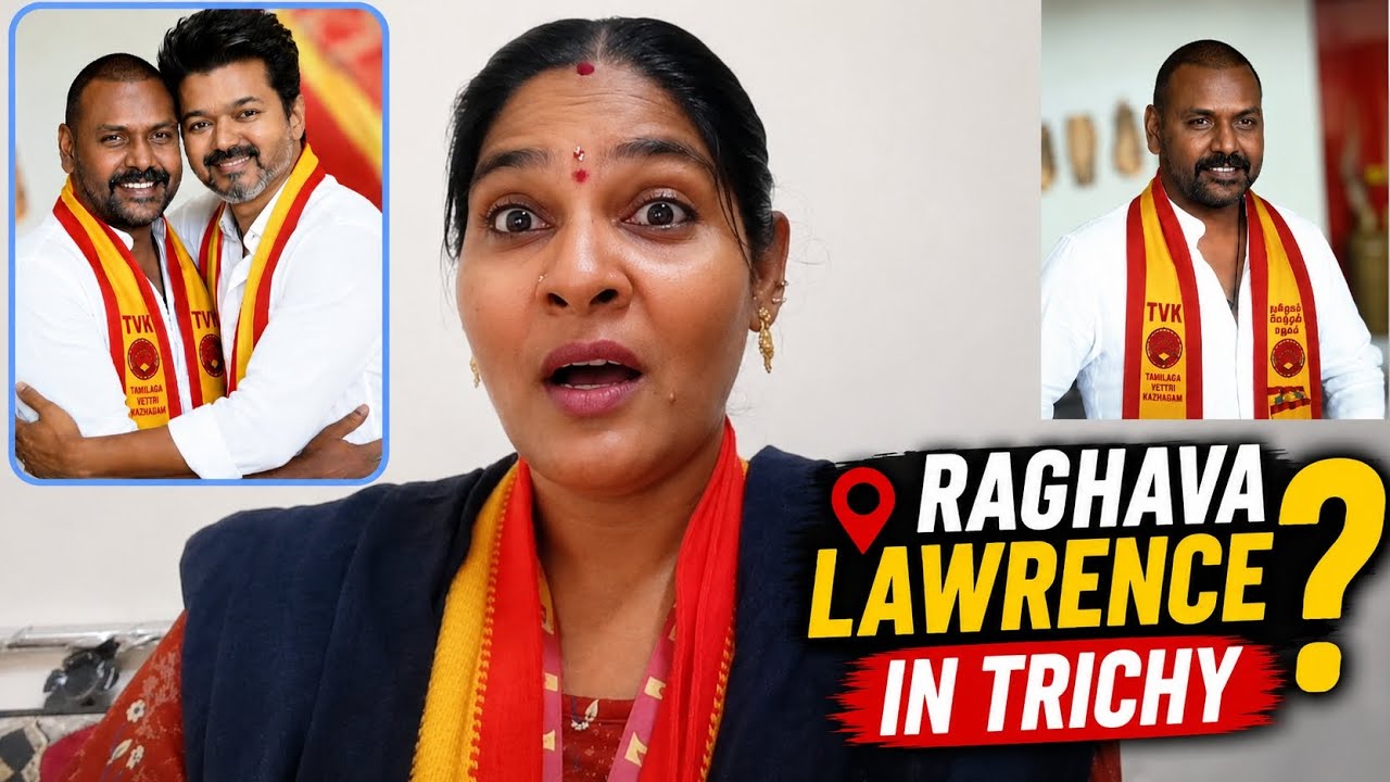 Raghava Lawrence TVK Entry? Trichy MLA Buzz Explodes! 😱