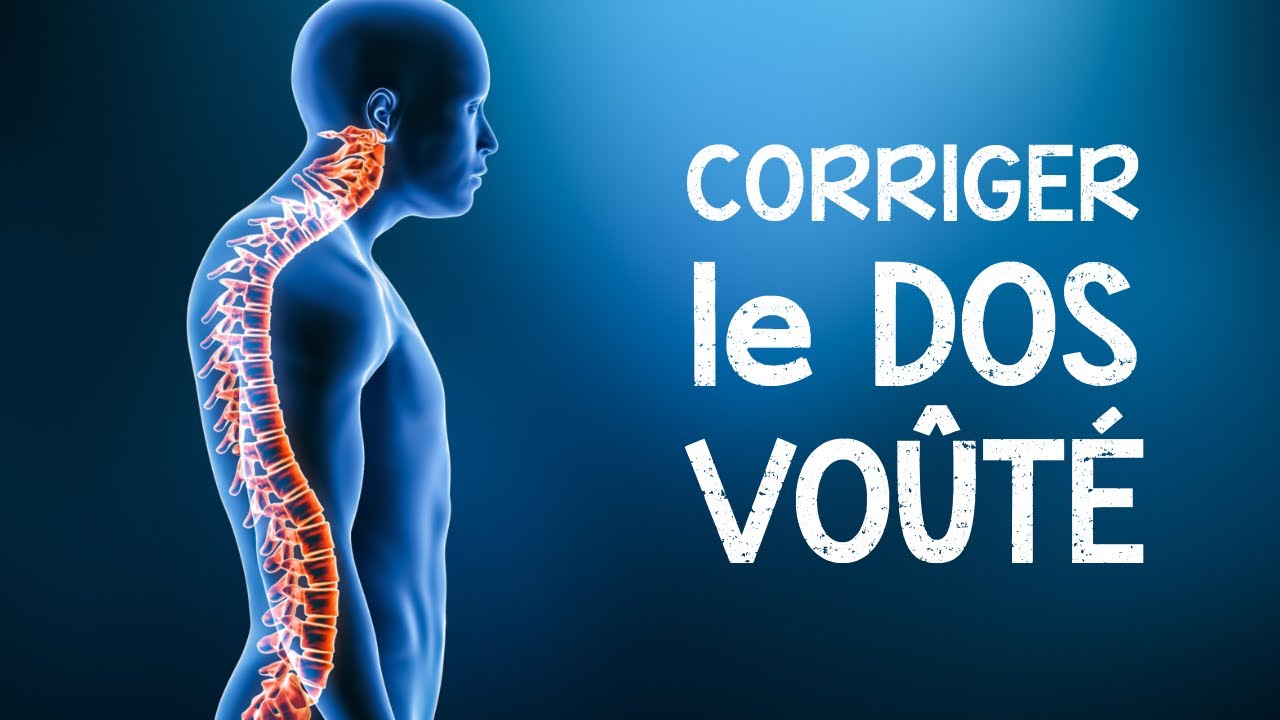 Dos voûté ? Conseils et exercices pour le corriger!