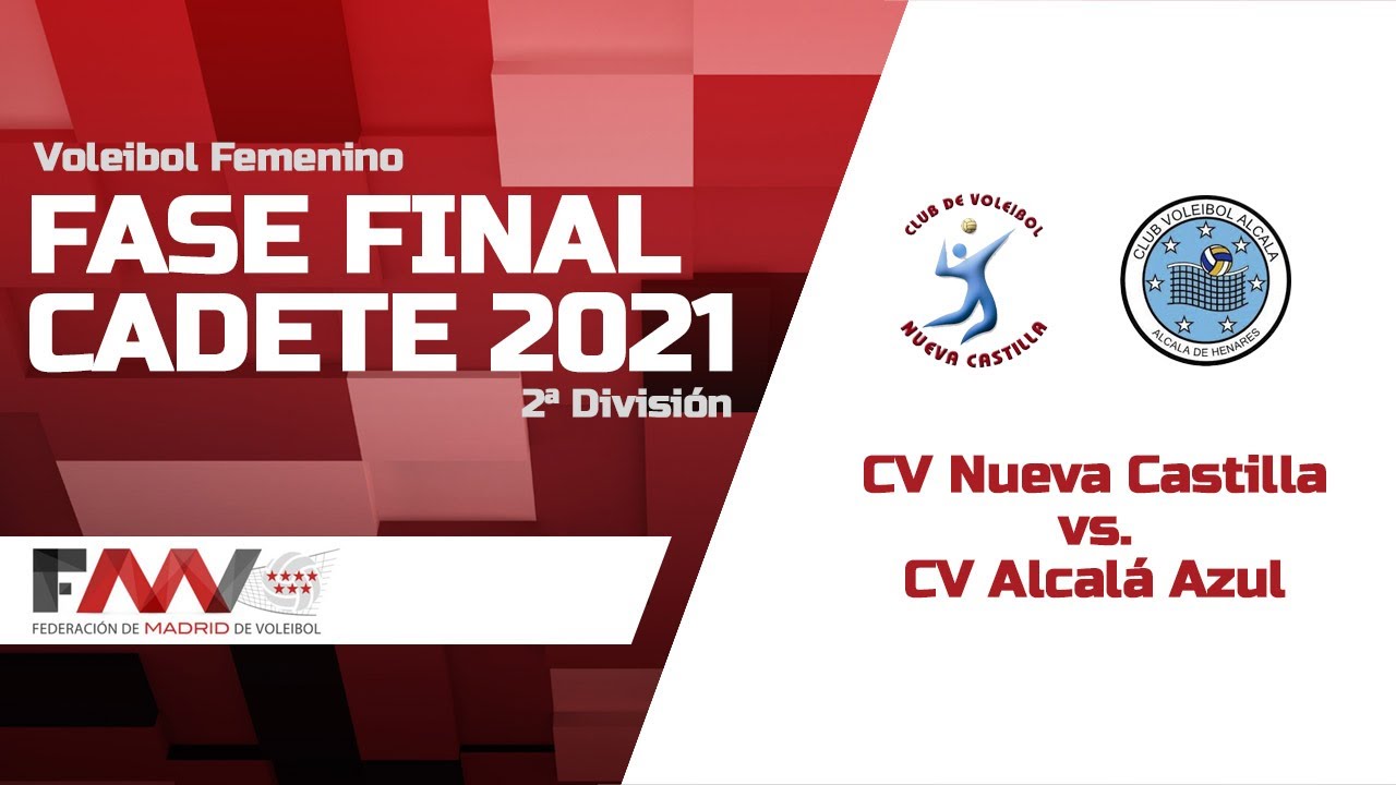 FMVB | FASE FINAL CADETE 2021 | CV Nueva Castilla vs CV Alcalá Azul