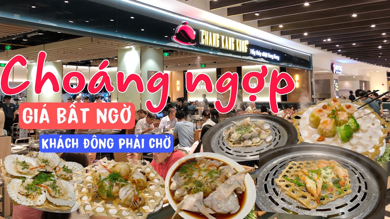 Khiếp Ăn ná thở Nhà Hàng CHANG KANG KUNG - HẤP THỦY NHIỆT HONG KONG ở AEON Tân Phú không chỗ ngồi