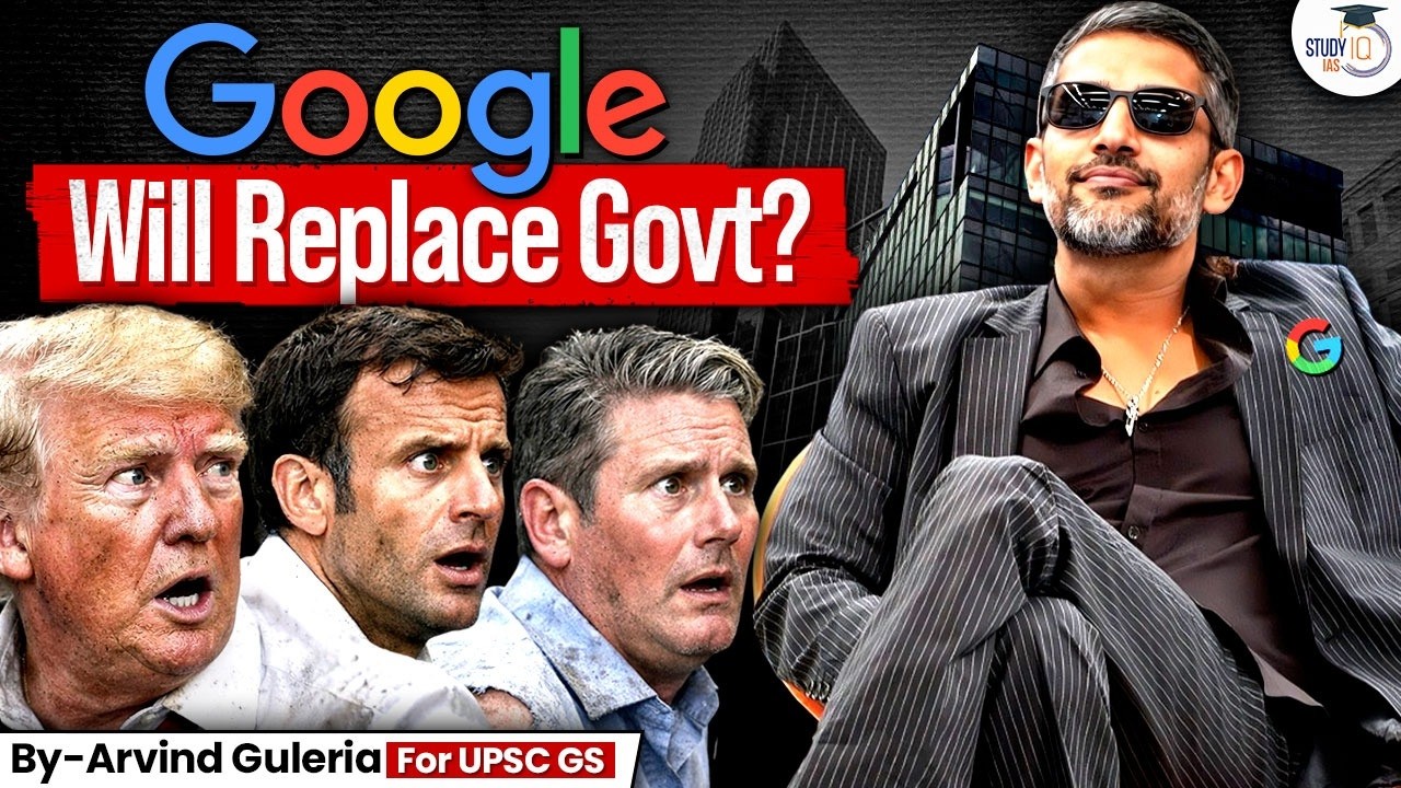 Is Google Becoming More Powerful Than Governments? | The New Digital Power Explained | StudyIQ IAS