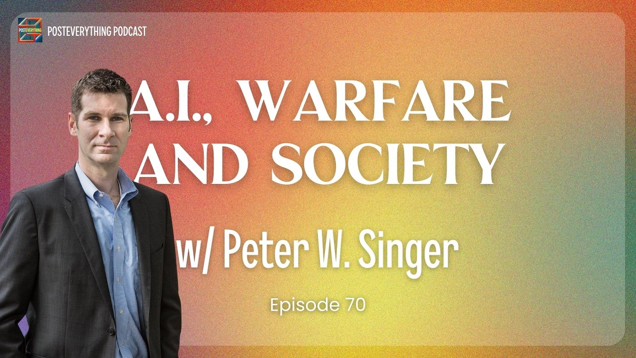 An Unfolding Drama: A.I. in Warfare & Society with Peter W. Singer (Ep70)