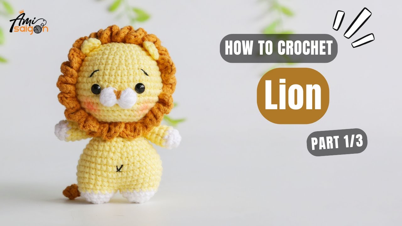 #876 Lion Amigurumi (1/3) | How To Crochet Animals Amigurumi | @AmiSaigon