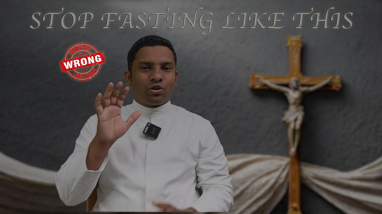 5 Wrong ways of Fasting during Lent