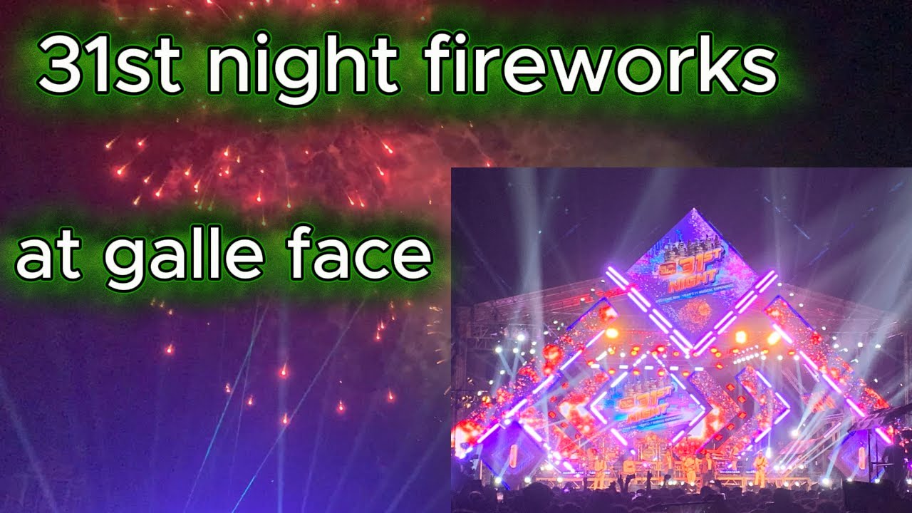31st night at galle face 🎆| Fireworks | New Year's Eve