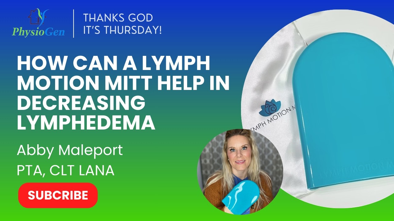 Как рукавичка для движения при лимфедеме может помочь уменьшить лимфедему? Автор: Эбби Малепорт, ...