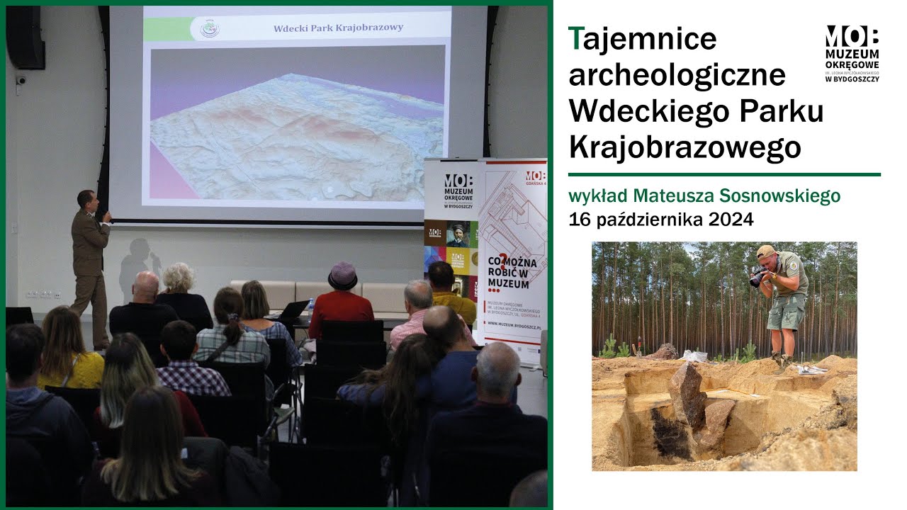 Tajemnice archeologiczne Wdeckiego Parku Krajobrazowego -wykład archeologa Mateusza Sosnowskiego