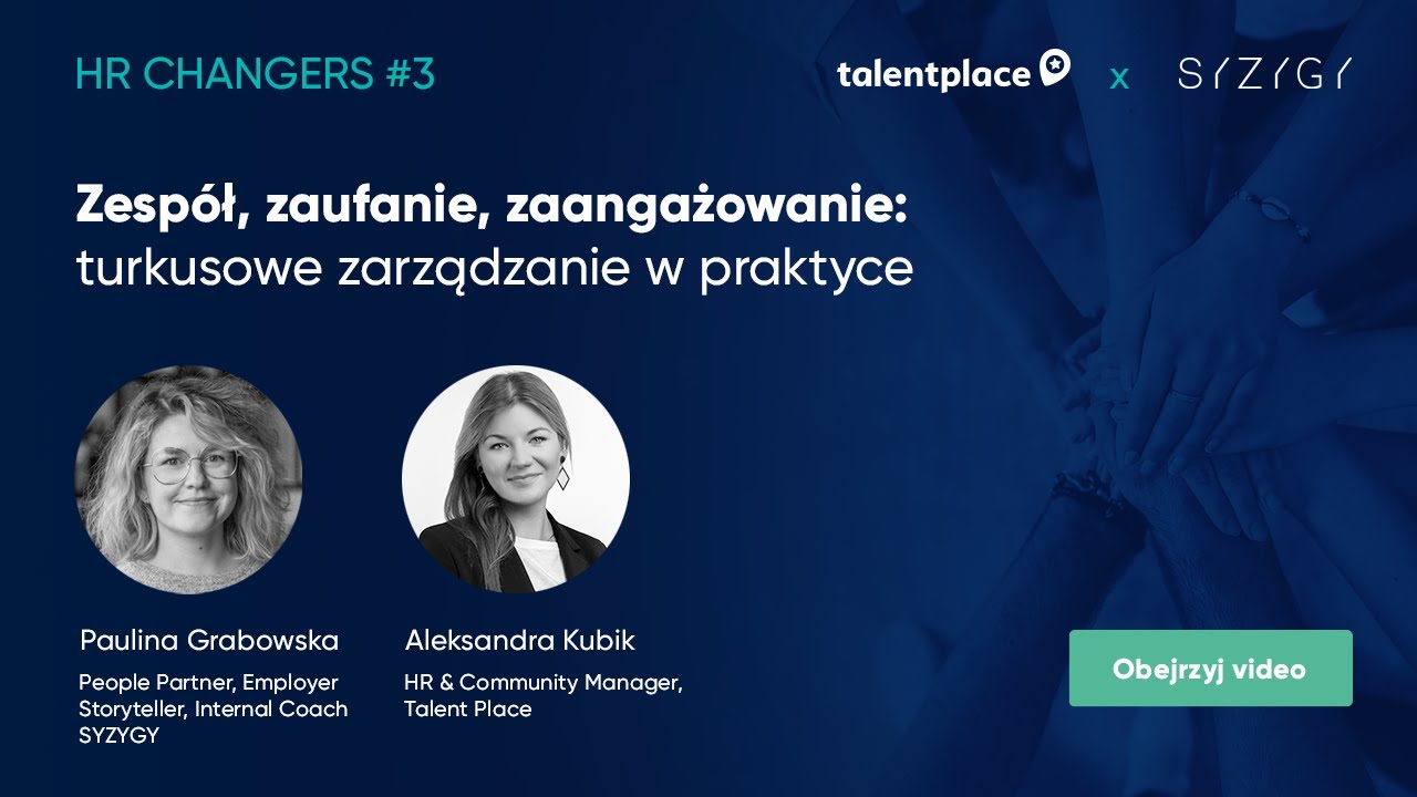 HR Changers #3 &ndash; SYZYGY. Zesp&oacute;ł, zaufanie, zaangażowanie: turkusowe zarządzanie w praktyce