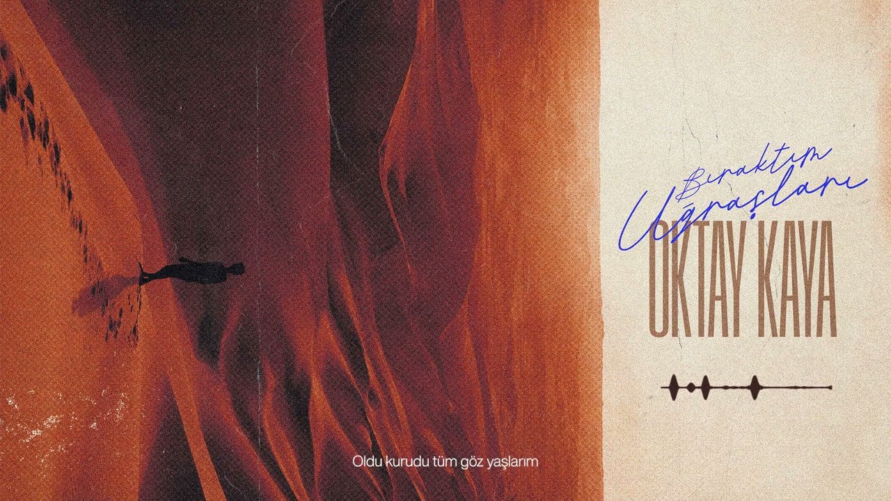 Oktay Kaya - Bıraktım Uğraşları