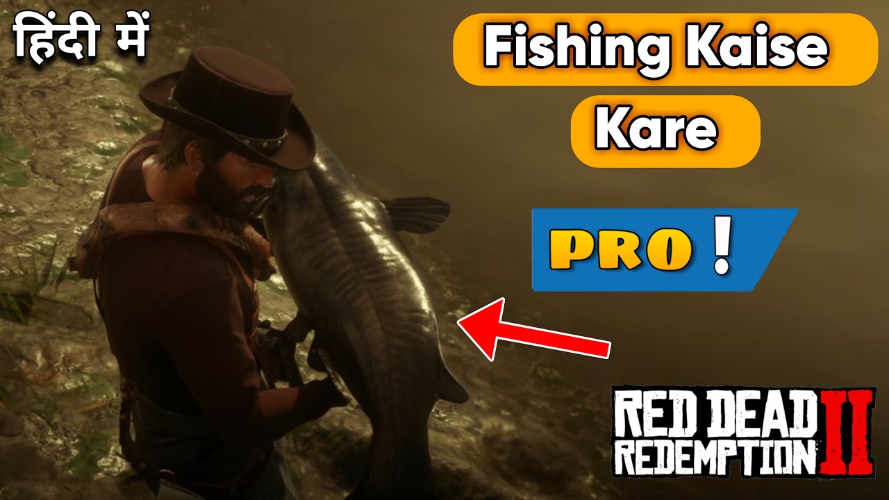 How To Do Fishing In Red Dead Redemption 2 Hindi 🥰 | Pro Fishing Guide Red Dead Redemption 2 Hindi