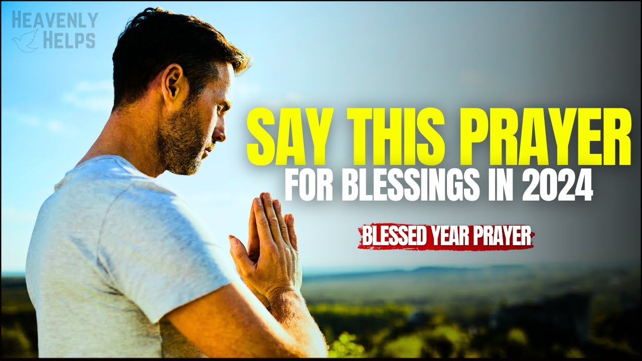 Pray for a Year of Blessings | Morning Prayer for a Prosperous Year 2024
