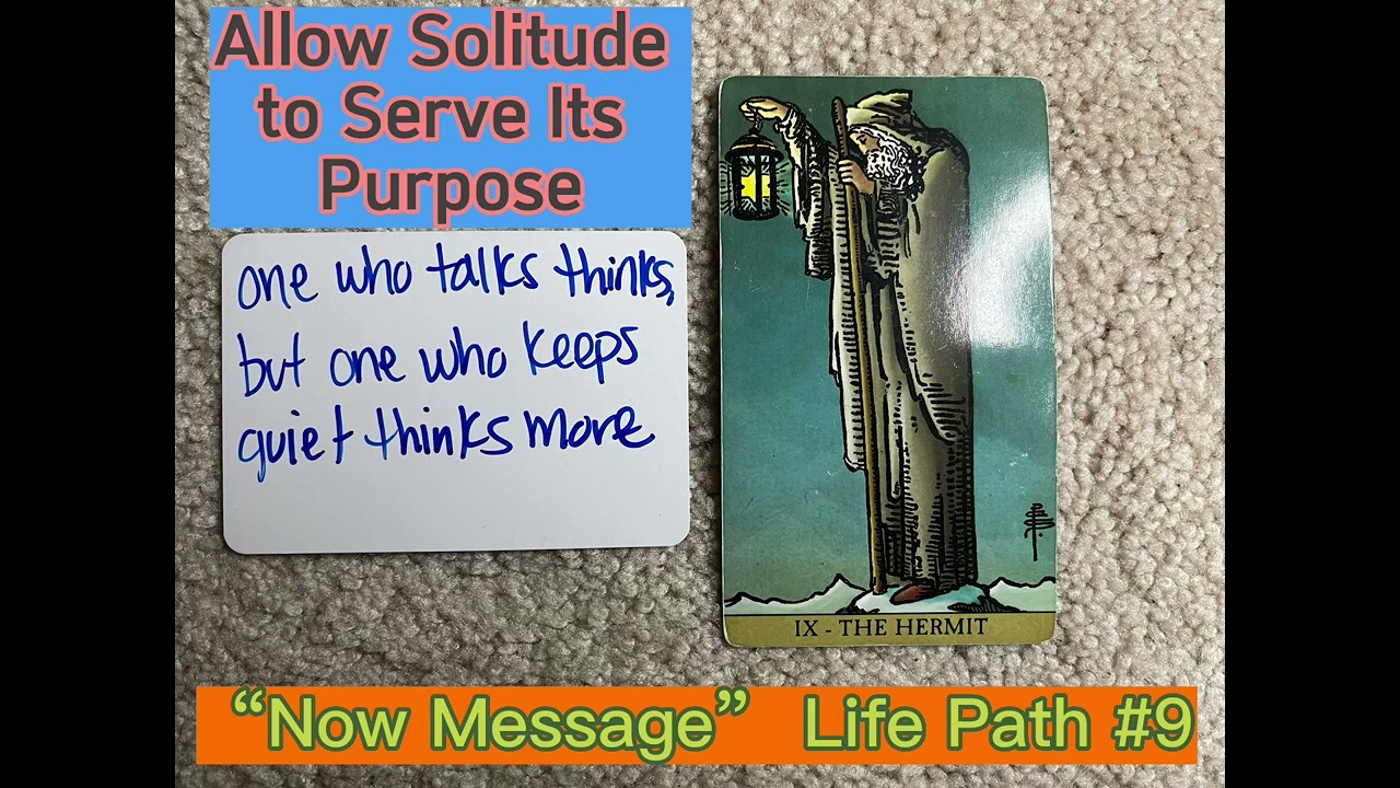 Life Path 9 | Now Message | The Lessons of Solitude