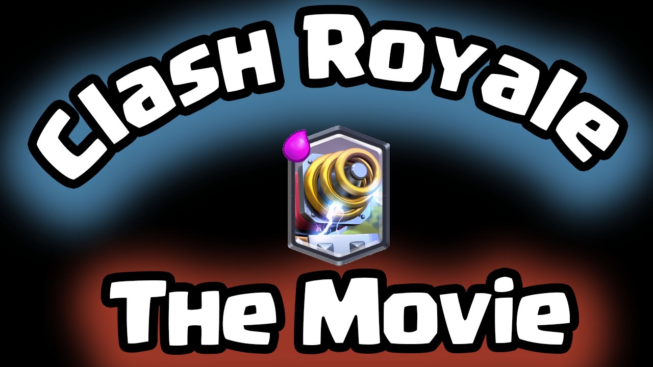 Clash Royale - The Movie (A Tale of the Uselessness of Sparky)