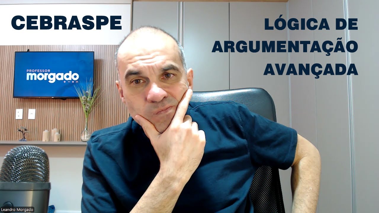 CEBRASPE | LÓGICA DE ARGUMENTAÇÃO AVANÇADA | POLÍCIA FEDERAL 2025