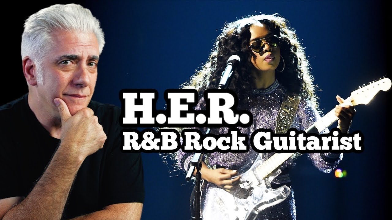 Let's Talk About H.E.R...Rock Guitar in R&B