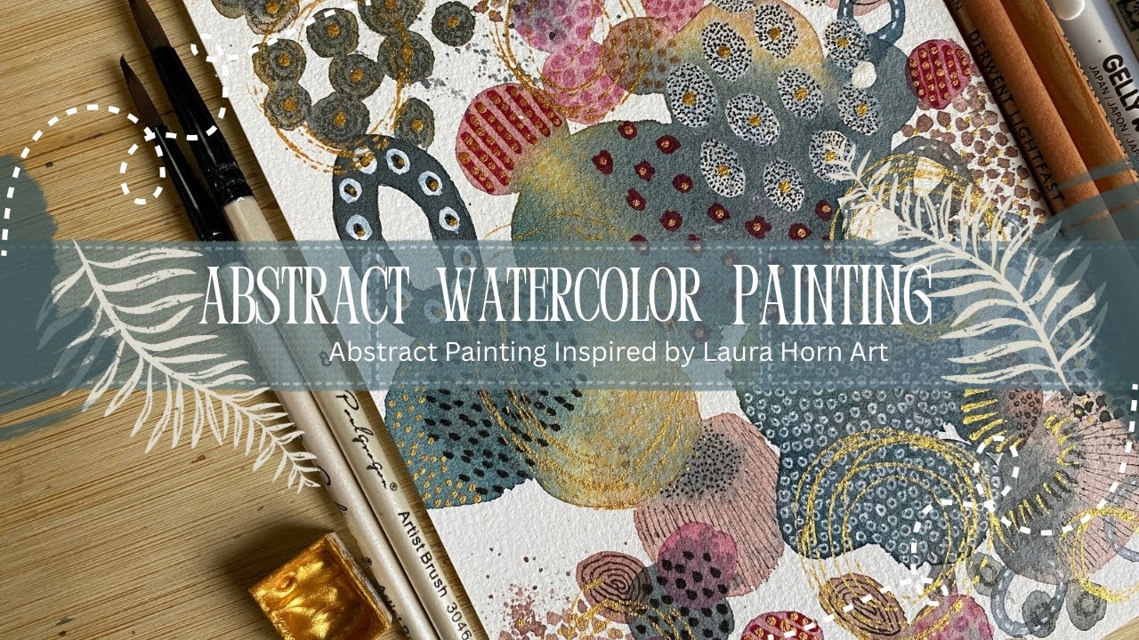 Abstract Mixed Media Watercolor Painting | Laura Horn Inspired Art | Relaxing Art Process