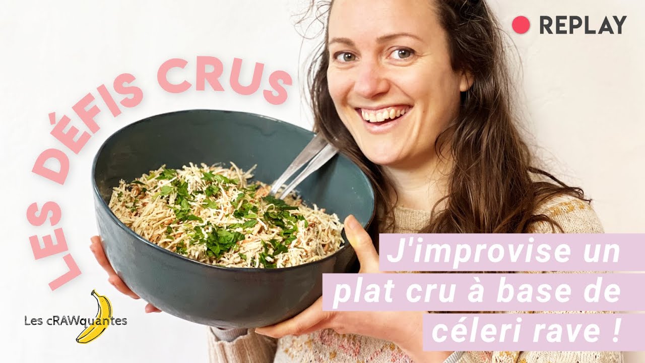 J'improvise un plat cru à base de céleri rave - LES DÉFIS CRUS