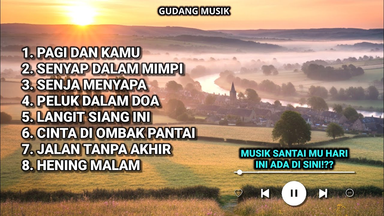 Musik Santai Pagi Hari – Temani Langkahmu Hari Ini